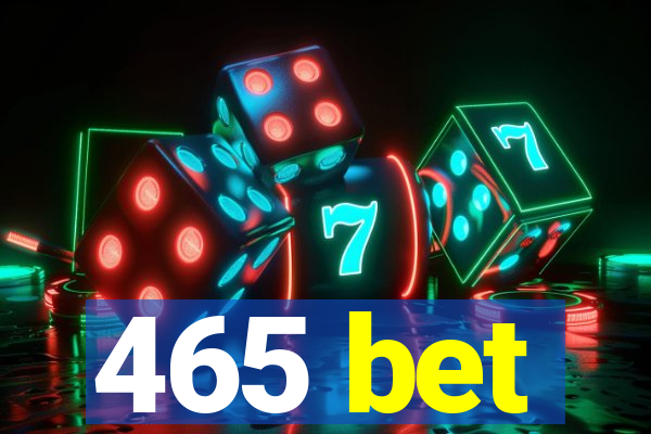 465 bet