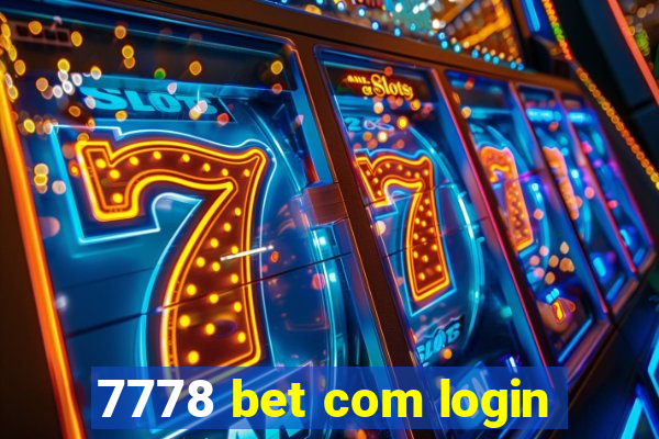 7778 bet com login