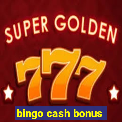 bingo cash bonus