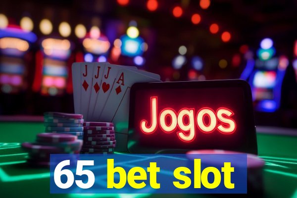 65 bet slot