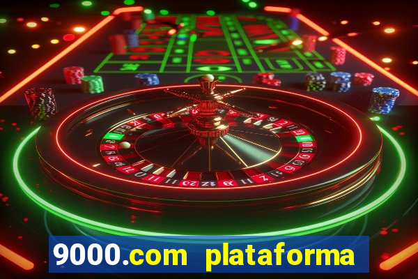 9000.com plataforma de jogos