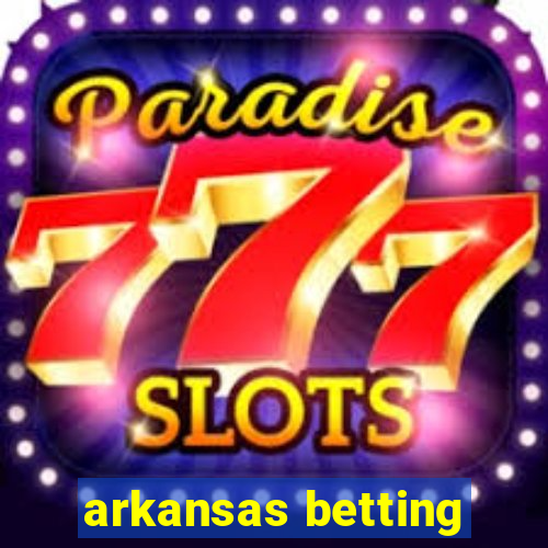 arkansas betting