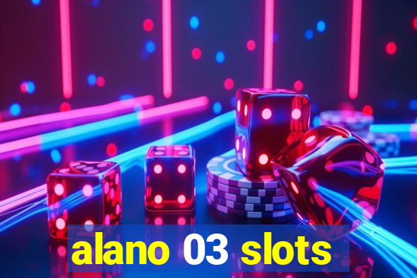 alano 03 slots