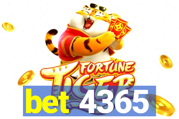 bet 4365