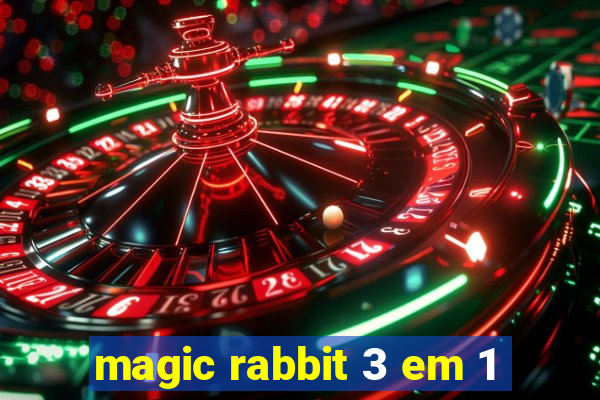 magic rabbit 3 em 1