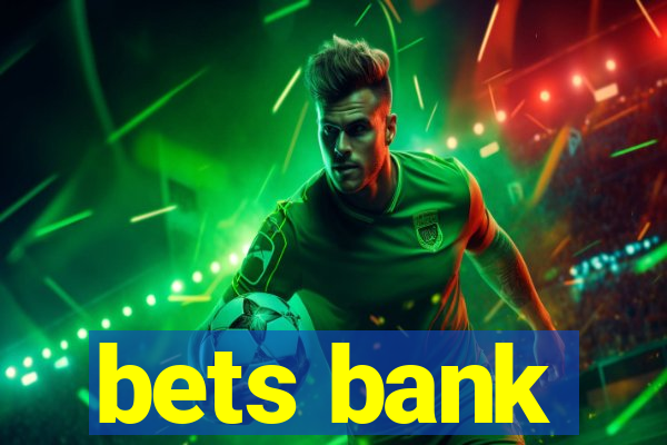 bets bank