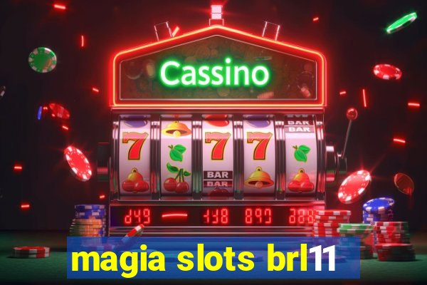 magia slots brl11