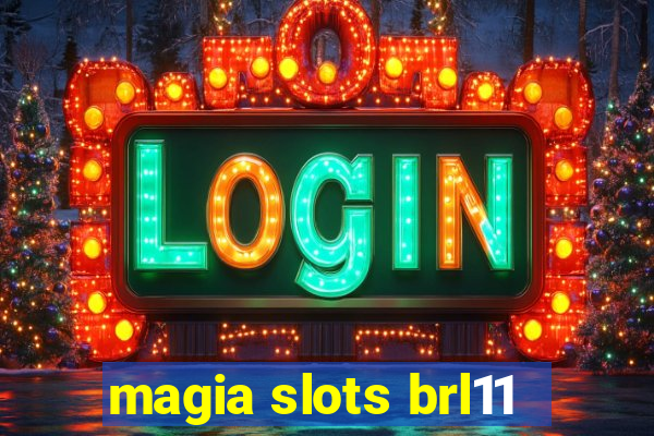 magia slots brl11