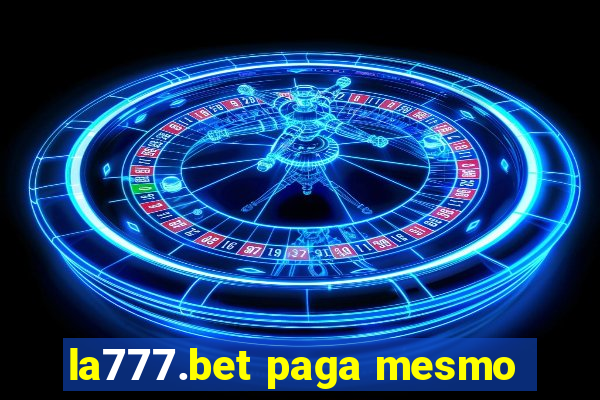 la777.bet paga mesmo