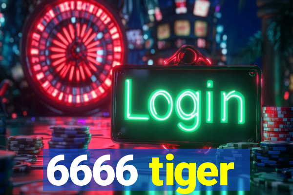 6666 tiger