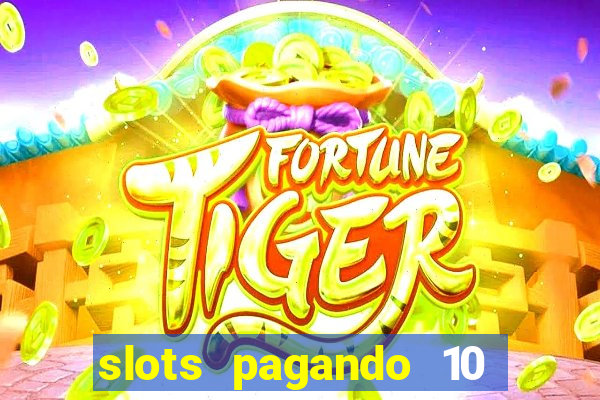 slots pagando 10 no cadastro facebook