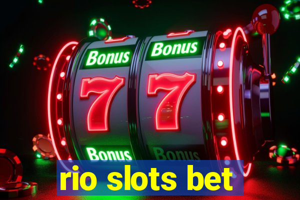 rio slots bet