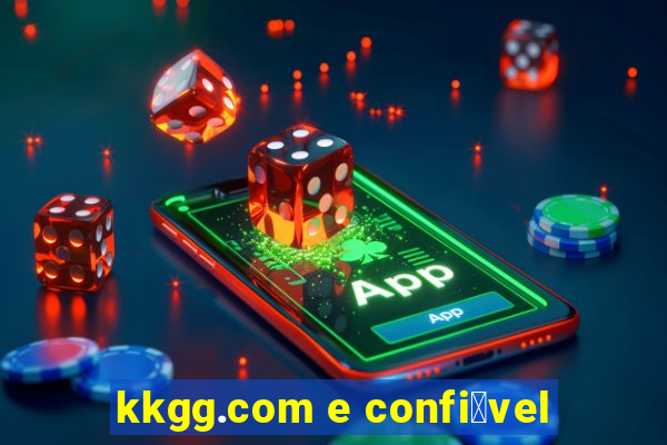 kkgg.com e confi谩vel