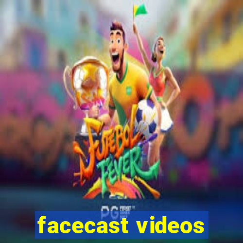 facecast videos