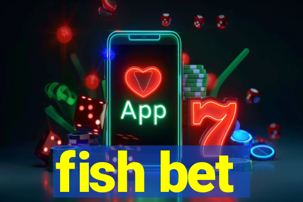 fish bet