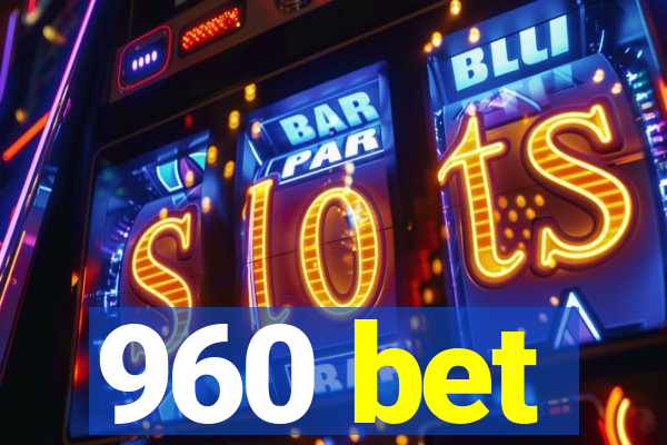 960 bet