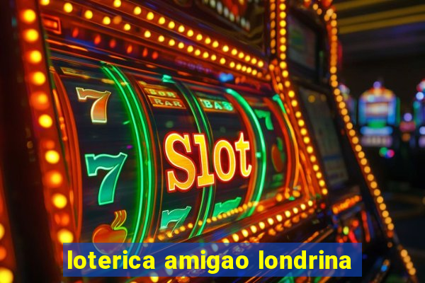 loterica amigao londrina