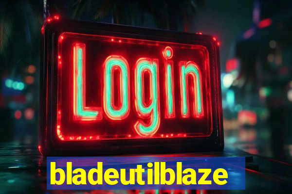 bladeutilblaze