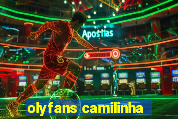 olyfans camilinha