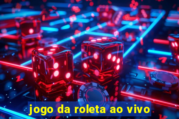 jogo da roleta ao vivo