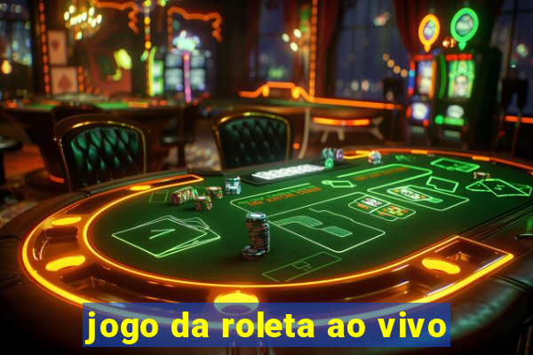 jogo da roleta ao vivo