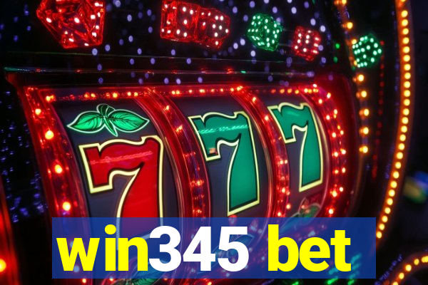 win345 bet