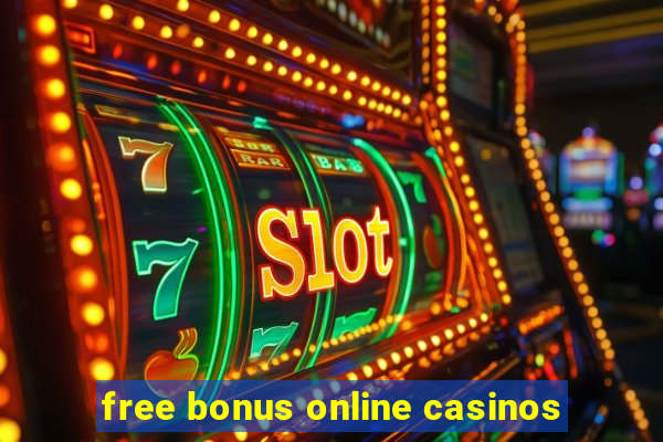 free bonus online casinos