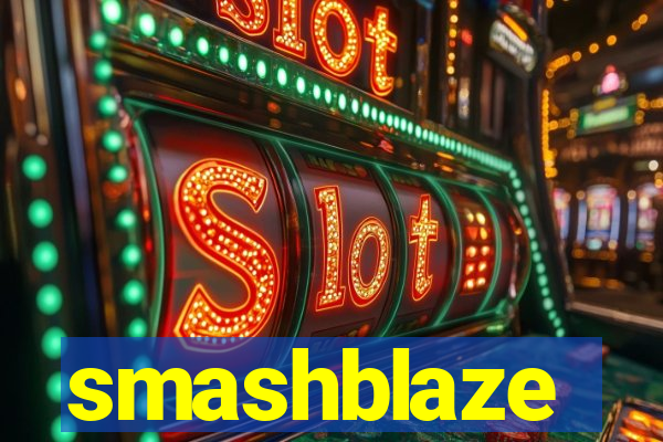 smashblaze