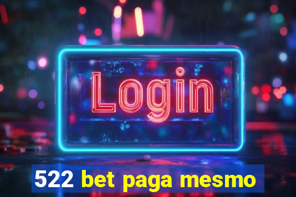 522 bet paga mesmo