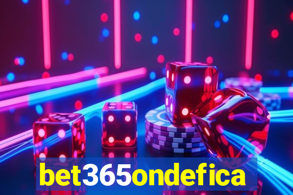 bet365ondefica