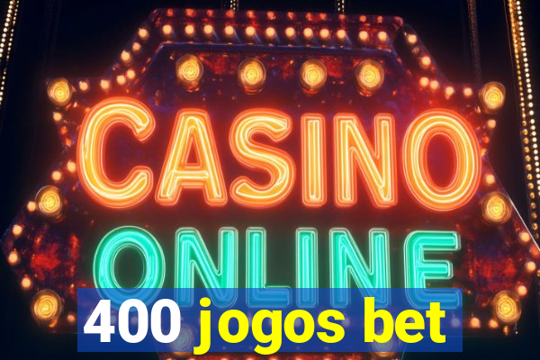 400 jogos bet