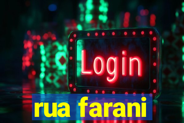 rua farani