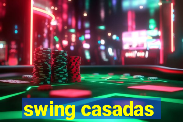 swing casadas