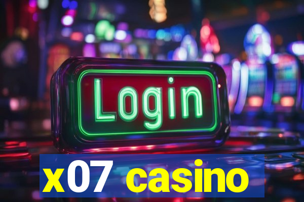 x07 casino