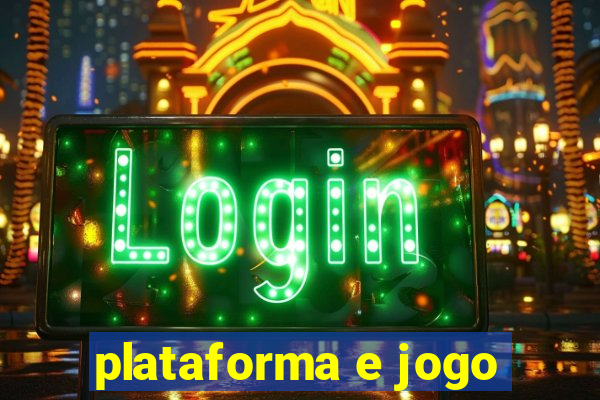 plataforma e jogo