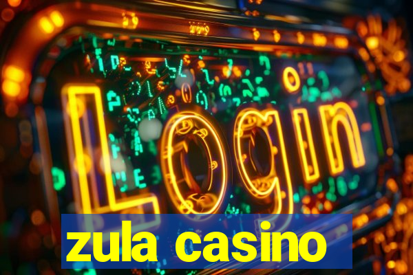 zula casino