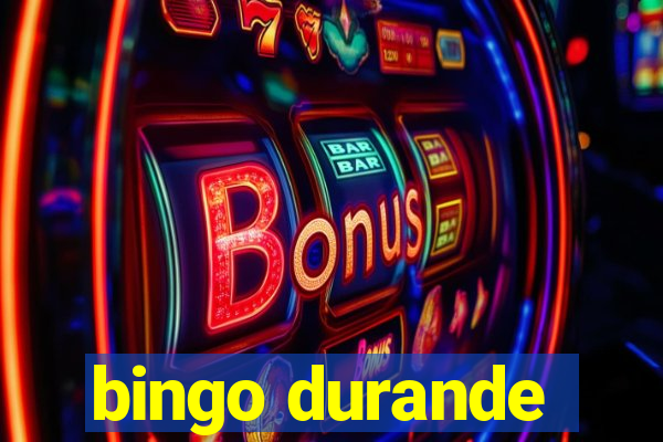 bingo durande