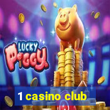 1 casino club