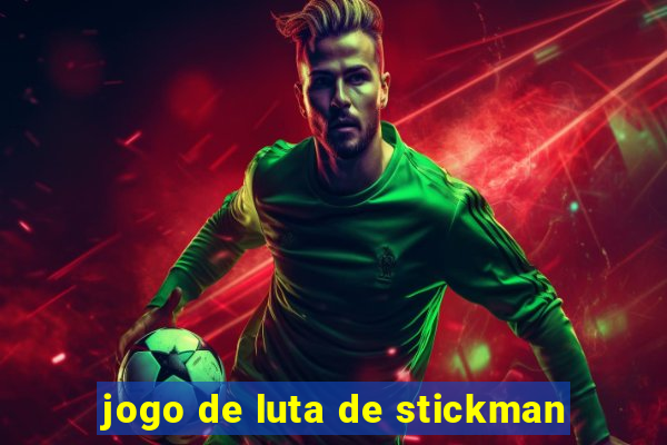 jogo de luta de stickman