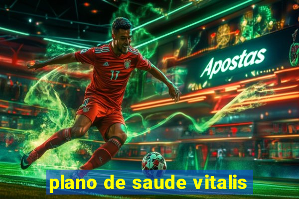 plano de saude vitalis