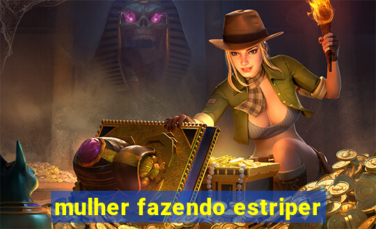 mulher fazendo estriper