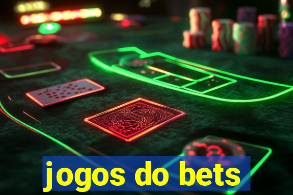 jogos do bets