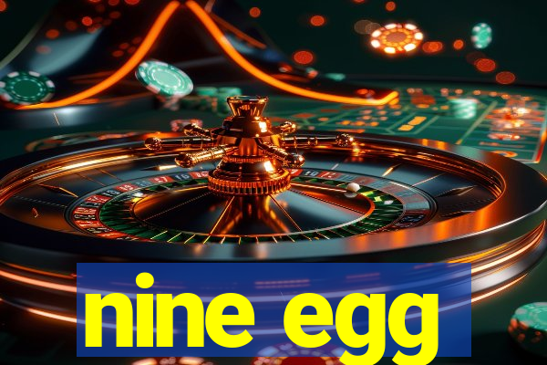 nine egg