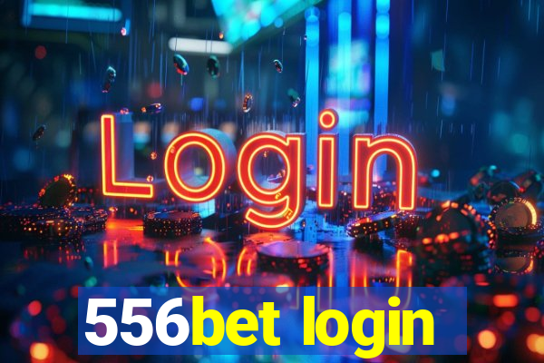 556bet login