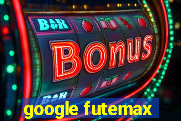 google futemax