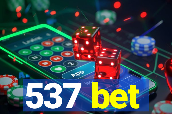 537 bet