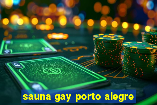 sauna gay porto alegre