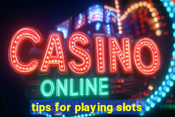 tips for playing slots