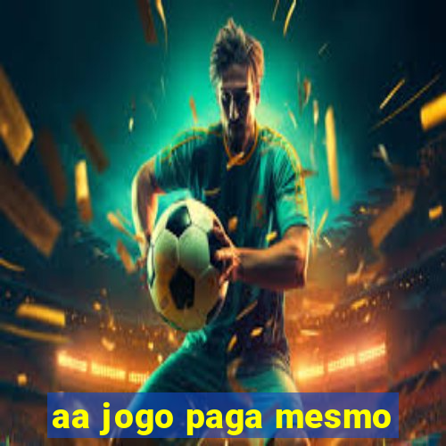 aa jogo paga mesmo