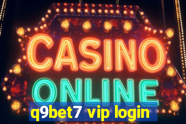 q9bet7 vip login